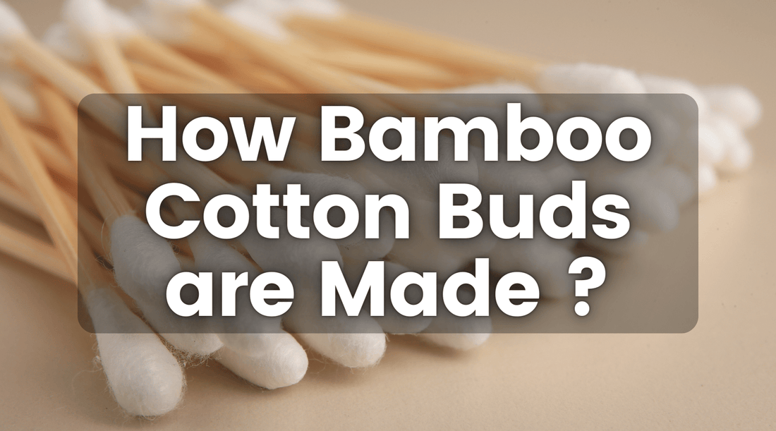 How Bamboo Cotton Buds are Made